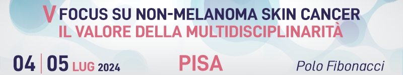V FOCUS: NON-MELANOMA SKIN CANCER IL VALORE DELLA MULTIDISCIPLINARIETÀ (iscrizione Medici)